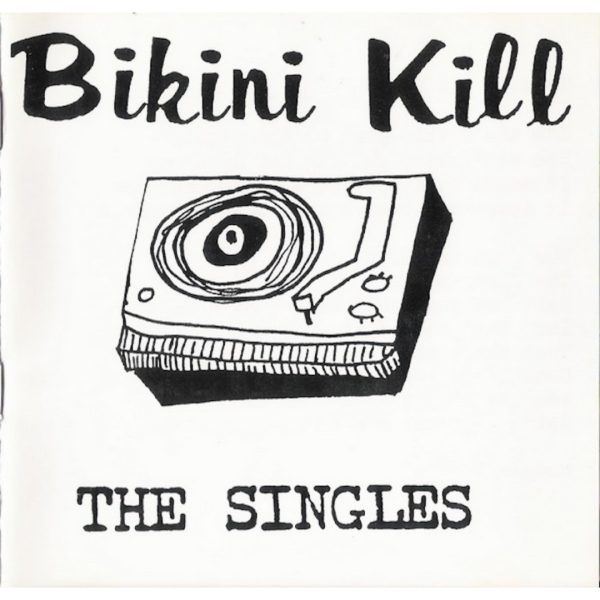 The Singles | Bikini Kill