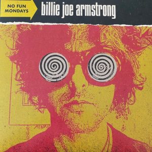 No Fun Mondays | Billie Joe Armstrong