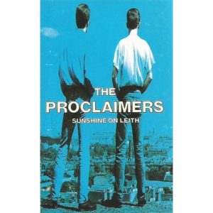 Sunshine on Leith | The Proclaimers