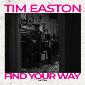 Find Your Way | Tim Easton