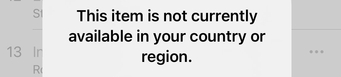 This Item is not currently available in your region notification from iTunes