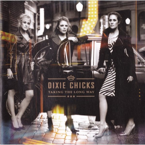 Taking the Long Way | The Chicks