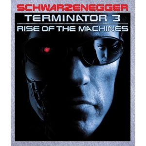 Terminator 3: Rise of the Machines